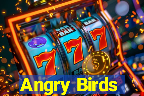 Angry Birds